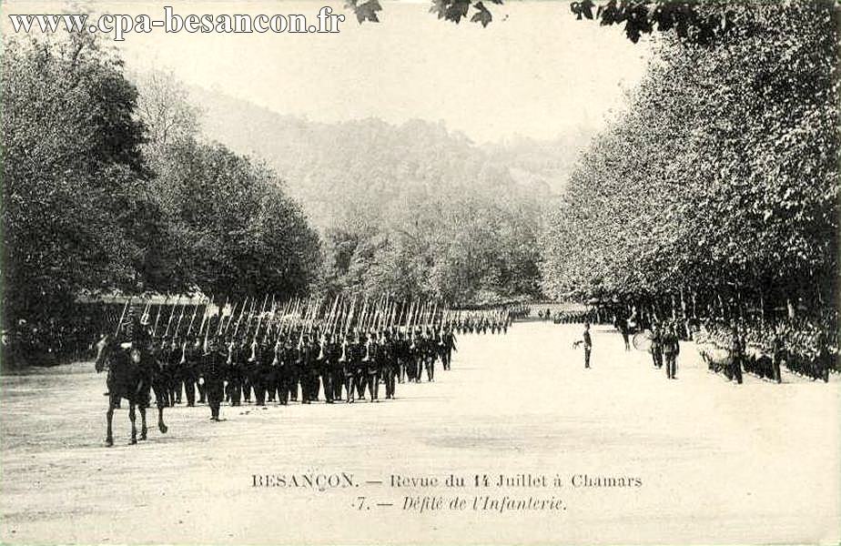 BESANÇON. - Revue du 14 Juillet à Chamars - 7. - Défilé de l'Infanterie.